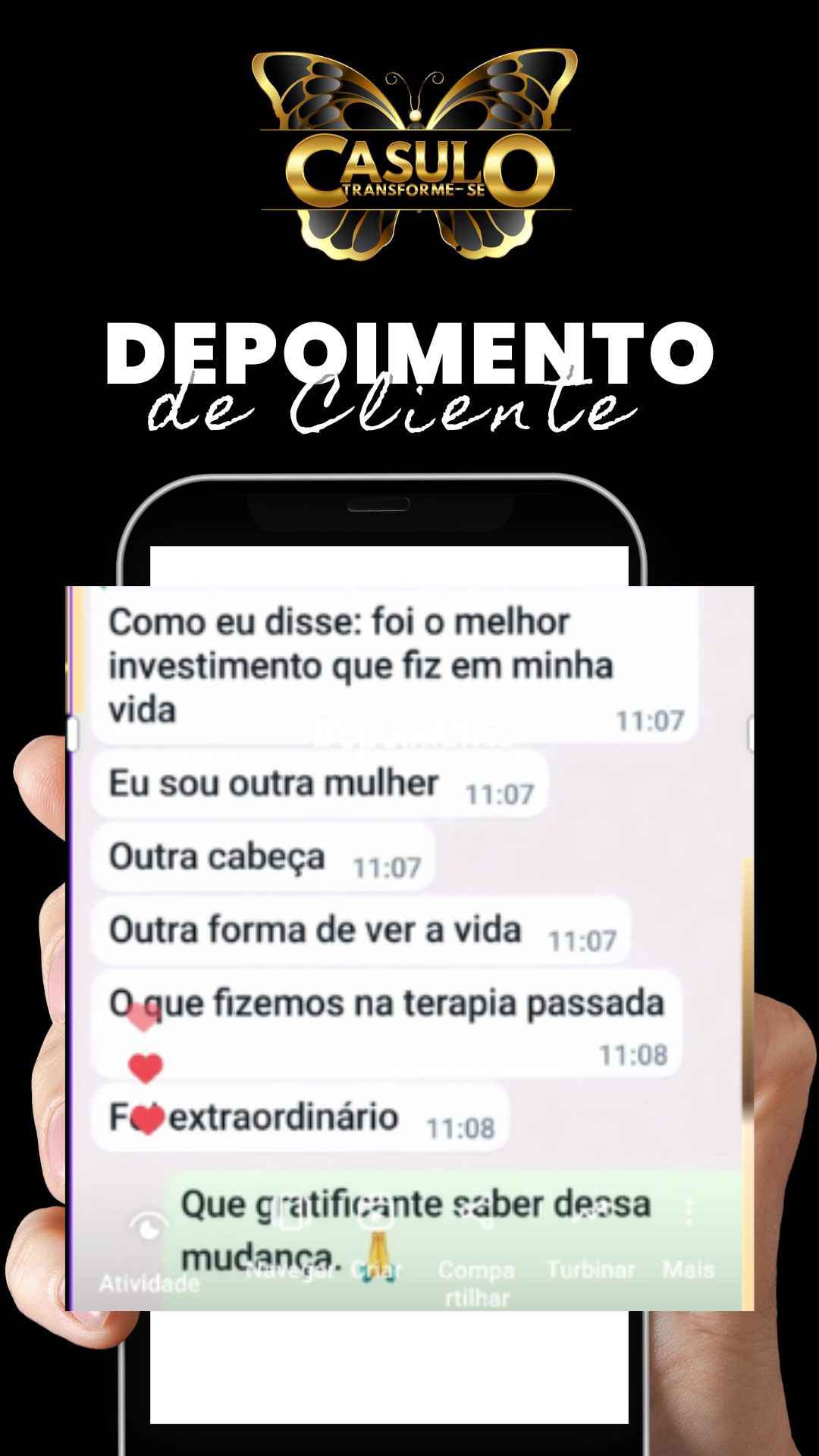 "Foi o melhor investimento que já fiz na minha vida".