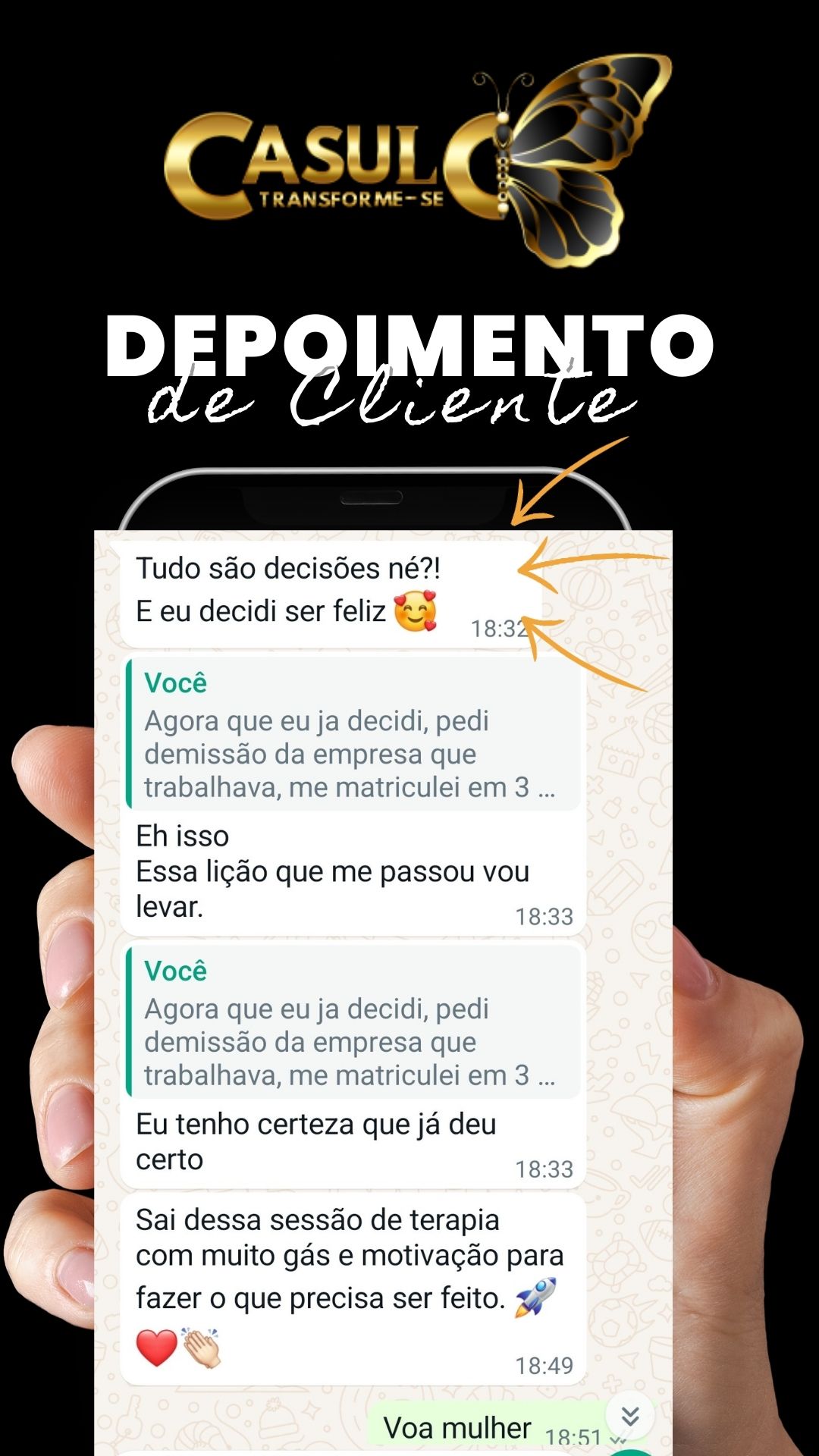 "Consegui tomar decisões."